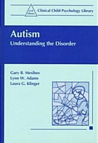 Autism: Understanding the Disorder (Hardcover, 1997)