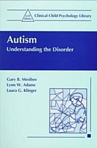 Autism: Understanding the Disorder (Paperback, 1997)