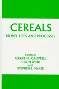 Cereals : novel uses and processes