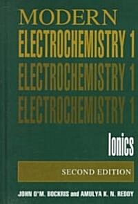 Volume 1: Modern Electrochemistry: Ionics (Hardcover, 2, 1998)