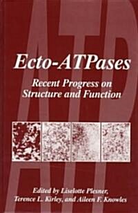 Ecto-Atpases: Recent Progress on Structure and Function (Hardcover)