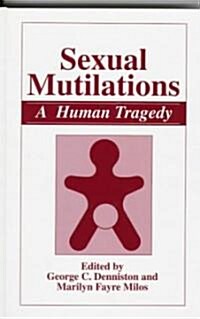 Sexual Mutilations: A Human Tragedy (Hardcover, 1997)