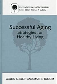 Successful Aging: Strategies for Healthy Living (Hardcover, 1997)