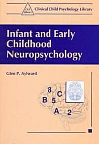 Infant and Early Childhood Neuropsychology (Paperback)