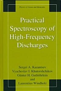 Practical Spectroscopy of High-Frequency Discharges (Hardcover)