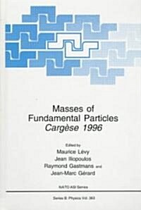 Masses of Fundamental Particles: Carg?e 1996 (Hardcover, 1997)