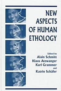 New Aspects of Human Ethology (Hardcover)