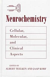 Neurochemistry: Cellular, Molecular, and Clinical Aspects (Hardcover)