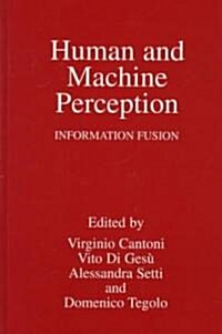Human and Machine Perception: Information Fusion (Hardcover)