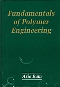 Fundamentals of Polymer Engineering (Hardcover, 1997)