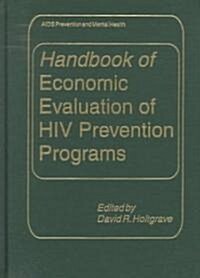Handbook of Economic Evaluation of HIV Prevention Programs (Hardcover)