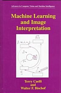 Machine Learning and Image Interpretation (Hardcover)