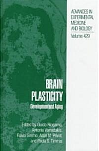 Brain Plasticity: Development and Aging (Hardcover, 1997)