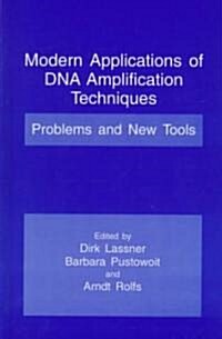 Modern Applications of DNA Amplification Techniques: Problems and New Tools (Hardcover)