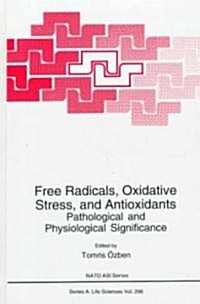 Free Radicals, Oxidative Stress, and Antioxidants (Hardcover, 1998)