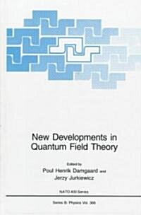 New Developments in Quantum Field Theory (Hardcover)
