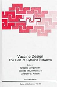Vaccine Design: The Role of Cytokine Networks (Hardcover, 1998)