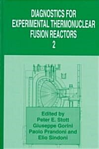 Diagnostics for Experimental Thermonuclear Fusion Reactors 2 (Hardcover, 1998)