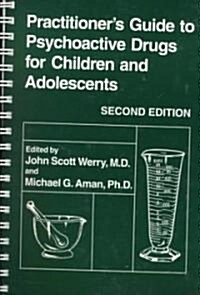 Practitioners Guide to Psychoactive Drugs for Children and Adolescents (Paperback, 2, 1999)