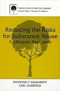 Reducing the Risks for Substance Abuse (Paperback)