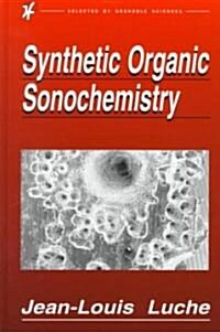 Synthetic Organic Sonochemistry (Hardcover, 1998)