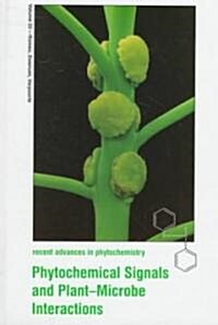 Phytochemical Signals and Plant-Microbe Interactions (Hardcover)