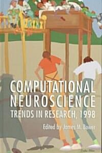Computational Neuroscience: Trends in Research, 1998 (Hardcover)