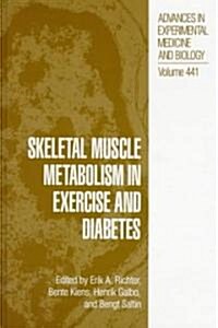 Skeletal Muscle Metabolism in Exercise and Diabetes (Hardcover, 1998)