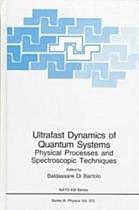 Ultrafast Dynamics of Quantum Systems: Physical Processes and Spectroscopic Techniques (Hardcover, 2002)