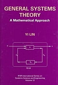 General Systems Theory: A Mathematical Approach (Hardcover, 2002)