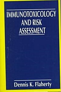 Immunotoxicology and Risk Assessment (Hardcover)