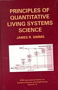 Principles of Quantitative Living Systems Science (Hardcover)