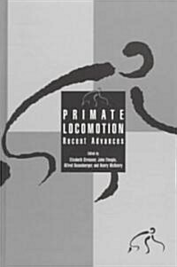 Primate Locomotion: Recent Advances (Hardcover, 1998)