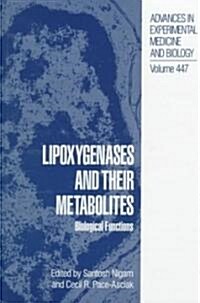 Lipoxygenases and Their Metabolites: Biological Functions (Hardcover)