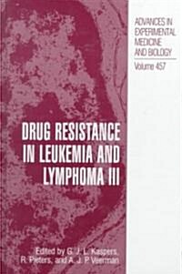 Drug Resistance in Leukemia and Lymphoma III (Hardcover, 3, 1999)