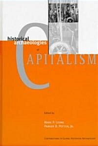Historical Archaeologies of Capitalism (Hardcover)