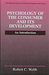 Psychology of the Consumer and Its Development: An Introduction (Hardcover, 1999)