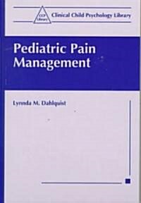 Pediatric Pain Management (Hardcover)