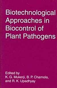 Biotechnological Approaches in Biocontrol of Plant Pathogens (Hardcover, 1999)