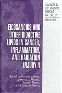 Eicosanoids and Other Bioactive Lipids in Cancer, Inflammation, and Radiation Injury 4 (Hardcover)