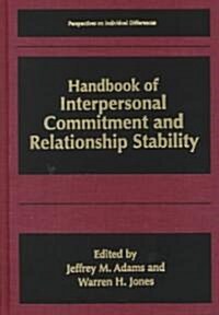 Handbook of Interpersonal Commitment and Relationship Stability (Hardcover)