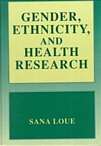 Gender, Ethnicity, and Health Research (Hardcover)