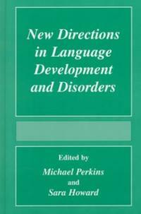 New directions in language development and disorders