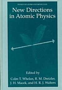 New Directions in Atomic Physics (Hardcover, 1999)
