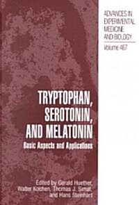 Tryptophan, Serotonin, and Melatonin: Basic Aspects and Applications (Paperback, 1999)