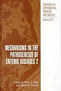 Mechanisms in the Pathogenesis of Enteric Diseases 2 (Hardcover, 1999)