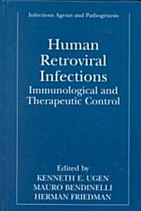 Human Retroviral Infections: Immunological and Therapeutic Control (Hardcover, 2002)