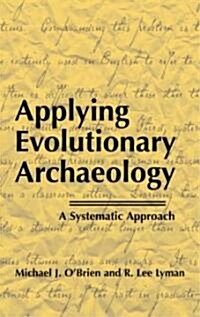 Applying Evolutionary Archaeology: A Systematic Approach (Hardcover, 2000)