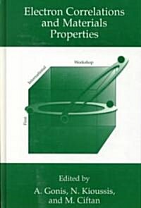 Electron Correlations and Materials Properties (Hardcover, 1999)