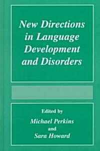 New Directions in Language Development and Disorders (Hardcover, 2000)
